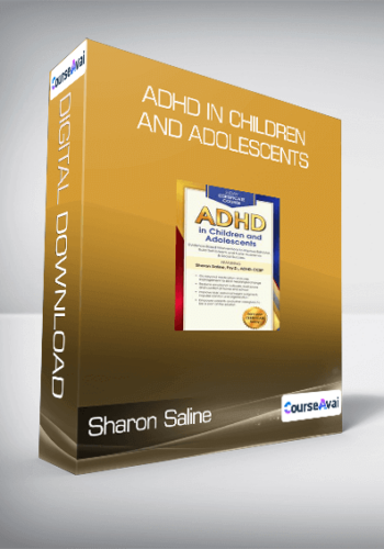 Sharon Saline – ADHD In Children And Adolescents