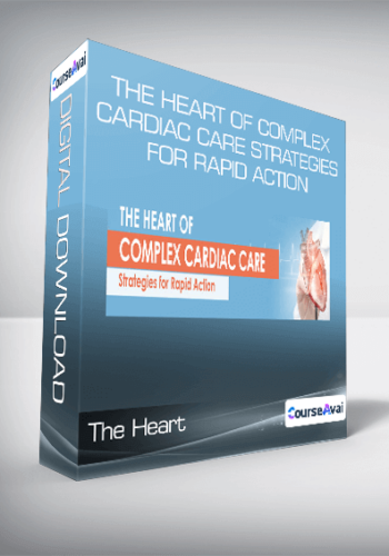 The Heart Of Complex Cardiac Care Strategies For Rapid Action