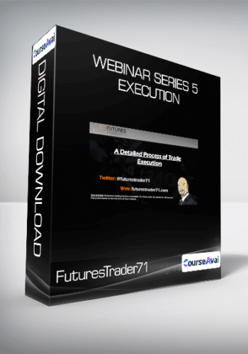 FuturesTrader71 - WEBINAR series 5 - EXECUTION