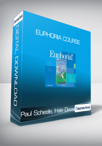 Paul Scheele. Hale Dwoskin. D. Trinidad Hunt. Chunyi Lin. Bill Harris. Rex Steven Sikes - Euphoria Course