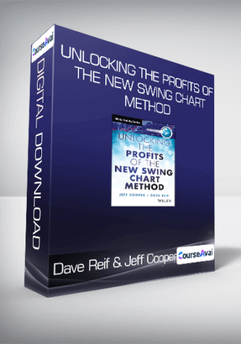 Dave Reif & Jeff Cooper – Unlocking The Profits Of The New Swing Chart Method