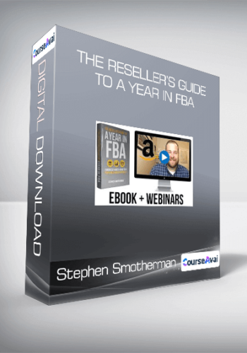 Stephen Smotherman – The Reseller’s Guide To A Year In FBA