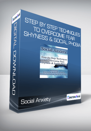 Social Anxiety: Step By Step Techniques To Overcome Fear. Shyness & Social Phobia