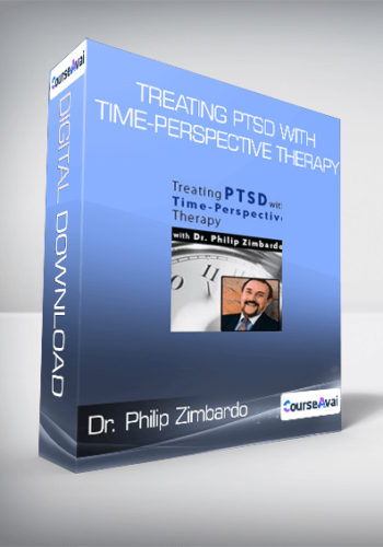 Dr. Philip Zimbardo – Treating PTSD With Time-Perspective Therapy