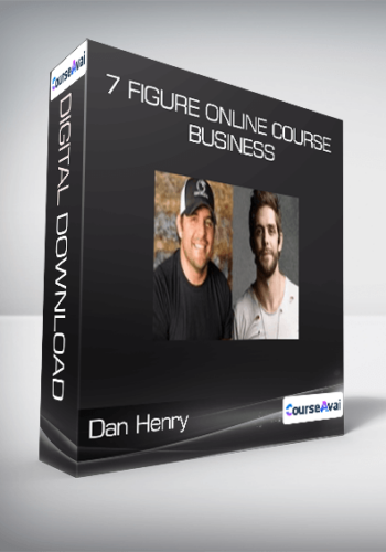 Dan Henry – 7 Figure Online Course Business