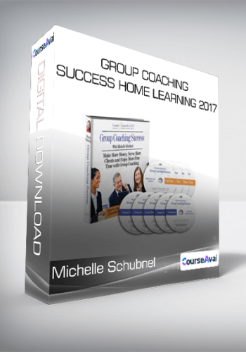 Michelle Schubnel – Group Coaching Success Home Learning 2017