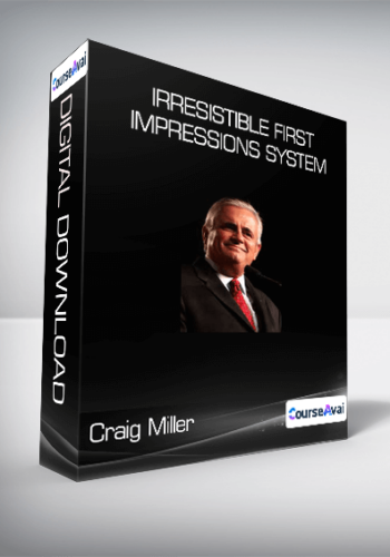 Craig Miller - Irresistible First Impressions System