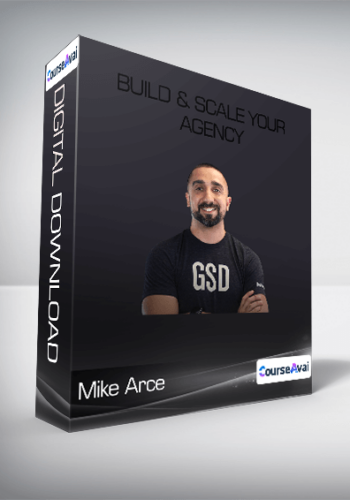 Mike Arce – Build & Scale Your Agency