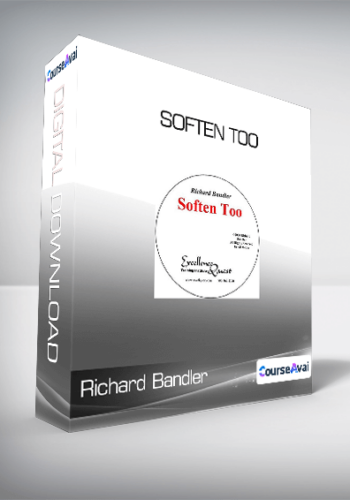 Richard Bandler – Soften Too