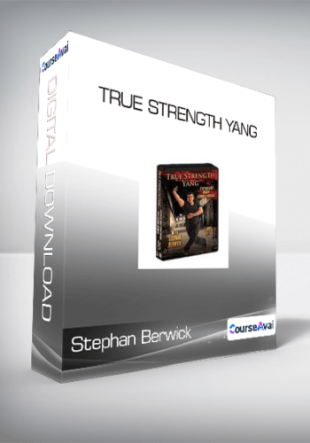 Stephan Berwick – True Strength Yang
