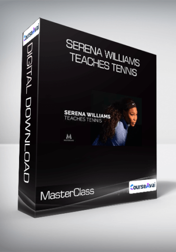 MasterClass - Serena Williams Teaches Tennis