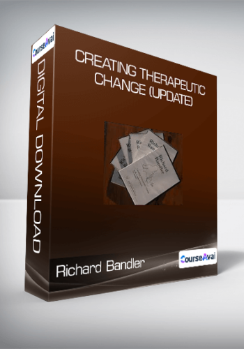 Richard Bandler - Creating Therapeutic Change (update)