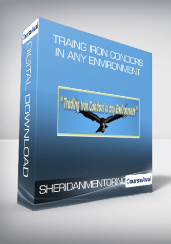 SHERIDANMENTORING - TRAING IRON CONDORS IN ANY ENVIRONMENT
