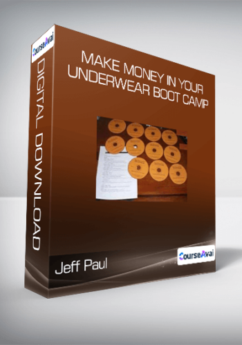 Jeff Paul – Make Money In Your Underwear Boot Camp