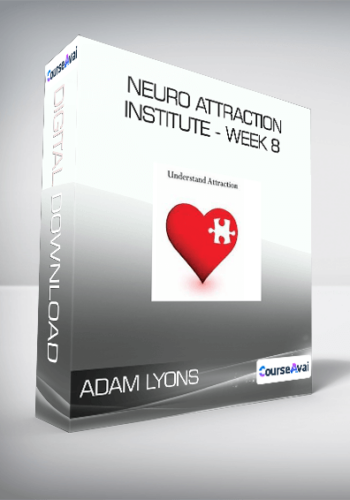 ADAM LYONS - NEURO ATTRACTION INSTITUTE - WEEK 8