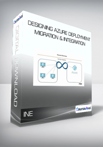 INE – Designing Azure Deployment, Migration & Integration