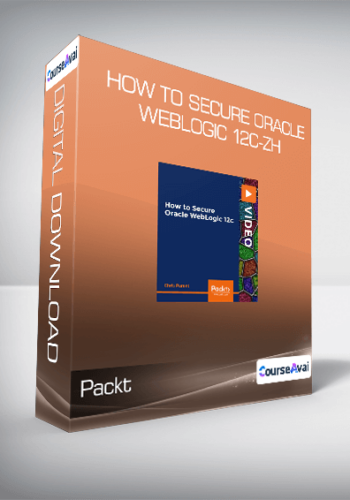 Packt – How To Secure Oracle WebLogic 12c-ZH