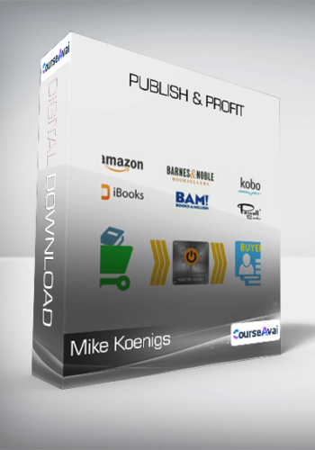 Mike Koenigs – Publish & Profit
