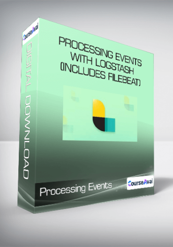 Processing Events With Logstash (includes Filebeat)