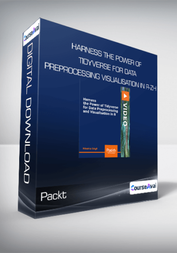 Packt – Harness The Power Of Tidyverse For Data Preprocessing And Visualisation In R-ZH