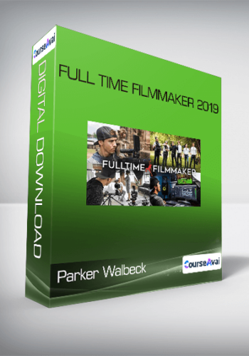 Parker Walbeck – Full Time Filmmaker 2019