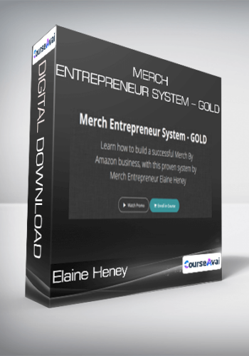 Elaine Heney – Merch Entrepreneur System – GOLD