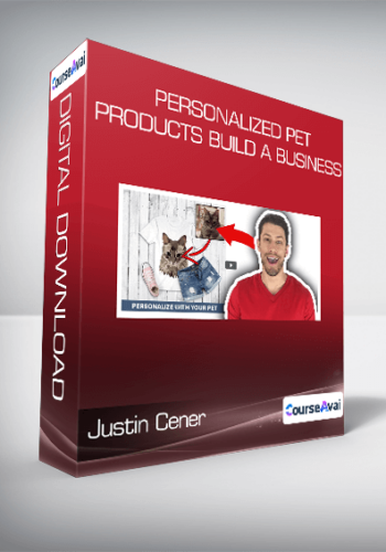 Justin Cener – Personalized Pet Products Build A Business