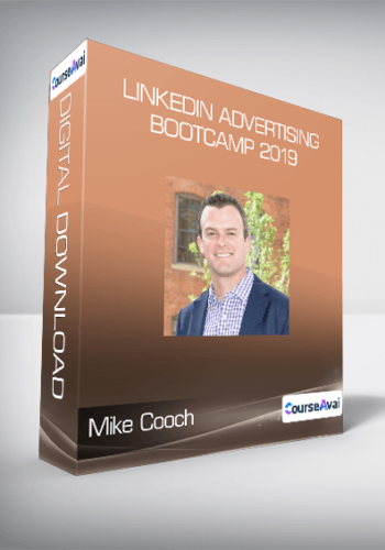 Mike Cooch – LinkedIn Advertising Bootcamp 2019