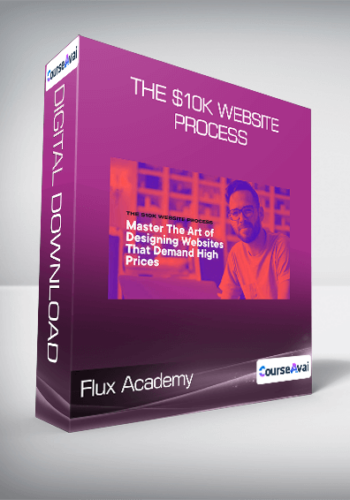 Flux Academy – The $10K Website Process