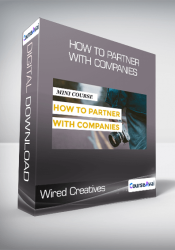 Wired Creatives – How To Partner With Companies