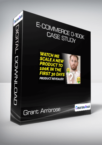 Grant Ambrose – E-Commerce 0-100K Case Study
