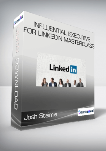 Josh Steimle – Influential Executive For Linkedin Masterclass