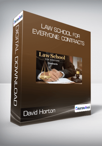 David Horton - Law School for Everyone: Contracts