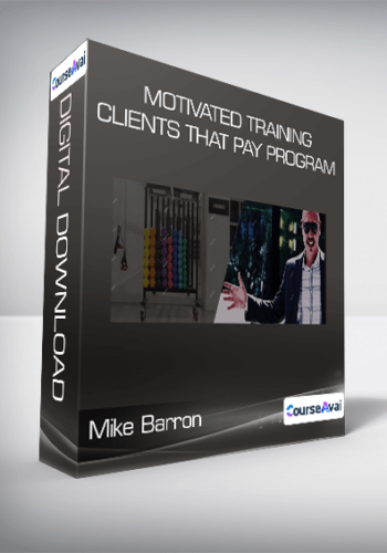 Mike Barron – Motivated Training Clients That Pay Program