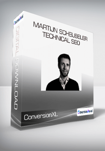 ConversionXL, Martijn Scheijbeler – Technical SEO