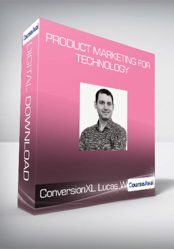 ConversionXL, Lucas Weber – Product Marketing For Technology