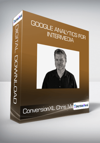 ConversionXL, Chris Mercer – Google Analytics For Intermedia