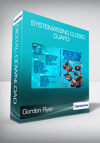 Gordon Ryan - Systematizing Closed Guard