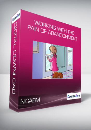 NICABM – Working With The Pain Of Abandonment