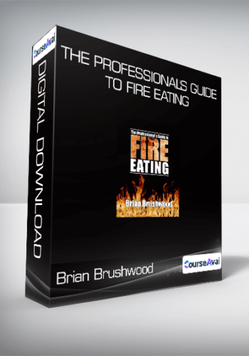 Brian Brushwood – The Professional’s Guide To Fire Eating