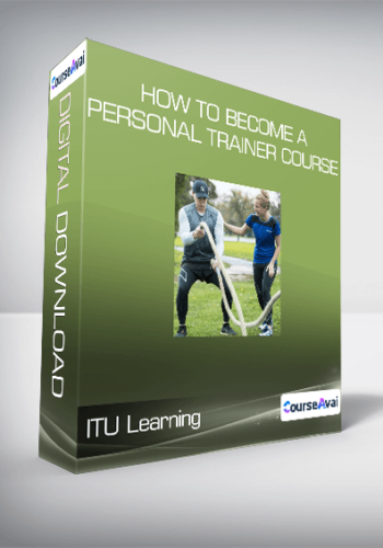 ITU Learning – How To Become A Personal Trainer Course