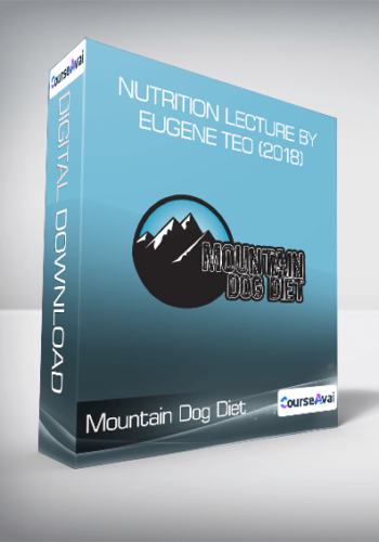 Mountain Dog Diet - Nutrition Lecture by Eugene Teo (2018)