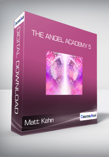 Matt Kahn – The Angel Academy 5
