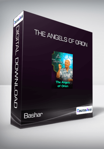 Bashar - The Angels of Orion