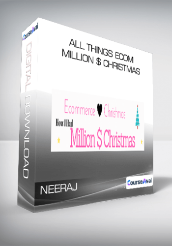 Neeraj - All Things Ecom - Million $ Christmas