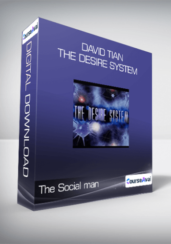 The Social Man – David Tian – The Desire System