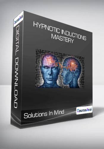 Solutions In Mind - Hypnotic Inductions Mastery