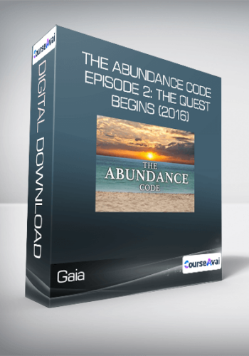 Gaia - The Abundance Code - Episode 2: The Quest Begins (2016)