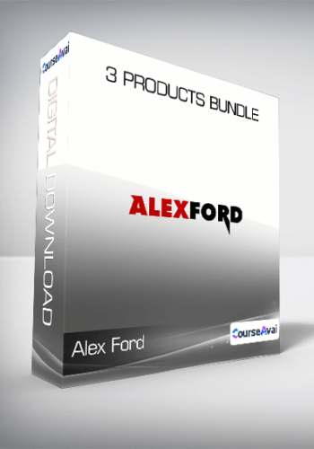 Alex Ford – 3 Products Bundle