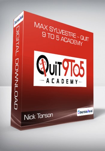 Nick Torson & Max Sylvestre – Quit 9 To 5 Academy